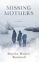 Algopix Similar Product 6 - Missing Mothers: A Memoir