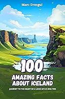 Algopix Similar Product 9 - 100 Amazing Facts about Iceland