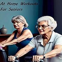 Algopix Similar Product 10 - At Home Work-Outs for Seniors