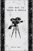 Algopix Similar Product 14 - How Not To Make A Movie