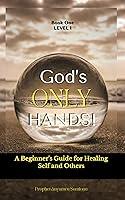 Algopix Similar Product 14 - Gods ONLY HANDS A Beginners Guide