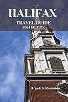 Algopix Similar Product 17 - HALIFAX TRAVEL GUIDE 2024 EDITION 