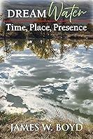 Algopix Similar Product 4 - Dream Water Time Place Presence