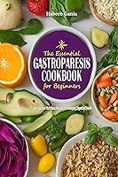 Algopix Similar Product 15 - The Essential Gastroparesis Cookbook