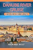 Algopix Similar Product 1 - Danube River Cruise Travel Guide 2024