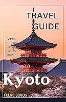 Algopix Similar Product 9 - Kyoto Travel Guide A Detailed Guide to