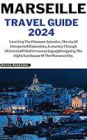 Algopix Similar Product 13 - Marseille Travel Guide 2024 Unveiling