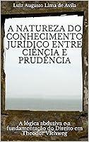 Algopix Similar Product 14 - A NATUREZA DO CONHECIMENTO JURDICO