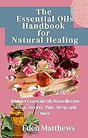 Algopix Similar Product 8 - The Essential Oils Handbook for Natural