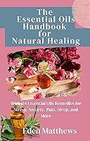 Algopix Similar Product 20 - The Essential Oils Handbook for Natural