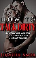 Algopix Similar Product 7 - How To Talk Dirty A How To Talk Dirty