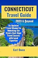 Algopix Similar Product 19 - CONNECTICUT TRAVEL GUIDE 2023 An