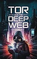 Algopix Similar Product 9 - Tor And The Deep Web 2024 The Complete