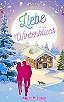 Algopix Similar Product 20 - Liebe ist wie Winterblues romantischer