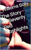 Algopix Similar Product 3 - The Story Of Seventy Red Flashlights