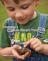 Algopix Similar Product 7 - Establishing a Nature-Based Preschool