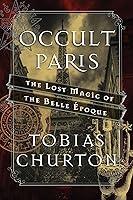 Algopix Similar Product 11 - Occult Paris The Lost Magic of the