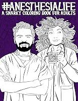Algopix Similar Product 3 - Anesthesia Life A Snarky Coloring Book