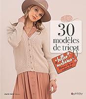 Algopix Similar Product 10 - 30 modèles de tricot: Belles matières