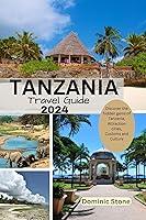 Algopix Similar Product 8 - TANZANIA Travel Guide 2024 Discover