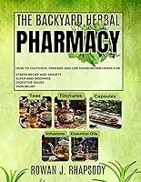 Algopix Similar Product 8 - The Backyard Herbal Pharmacy  How to