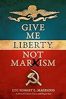 Algopix Similar Product 10 - Give Me Liberty, Not Marxism