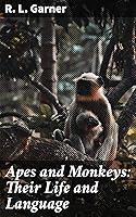 Algopix Similar Product 9 - Apes and Monkeys Their Life and