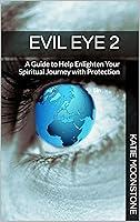 Algopix Similar Product 9 - Evil Eye 2 A Guide to Help Enlighten