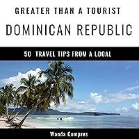 Algopix Similar Product 7 - Greater Than a Tourist  Dominican