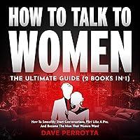 Algopix Similar Product 12 - How to Talk to Women The Ultimate