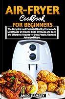 Algopix Similar Product 2 - Air Fryer Cookbook for Beginners The