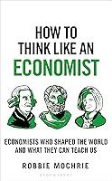 Algopix Similar Product 15 - How to Think Like an Economist The