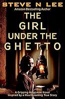 Algopix Similar Product 2 - The Girl Under the Ghetto A Gripping