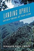 Algopix Similar Product 16 - Landing Uphill: Seven Years at San Luis