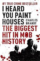 Algopix Similar Product 11 - I Heard You Paint Houses