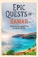 Algopix Similar Product 13 - Epic Quests in Hawaii Transformative