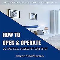 Algopix Similar Product 15 - How to Open  Operate a Hotel Resort