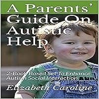 Algopix Similar Product 14 - A Parents Guide on Autistic Help