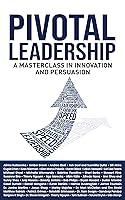 Algopix Similar Product 2 - Pivotal Leadership A Masterclass in