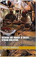 Algopix Similar Product 14 - Medicine And Surgery in Ancient African