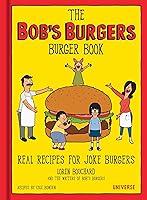 Algopix Similar Product 11 - The Bobs Burgers Burger Book Real