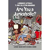 Algopix Similar Product 9 - Are You a Junkaholic A Humorous