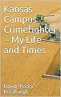 Algopix Similar Product 9 - Kansas Campus Crimefighter  My Life