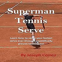 Algopix Similar Product 14 - Superman Tennis Serve: Serve Like a Pro