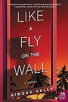 Algopix Similar Product 15 - Like a Fly on the Wall: A Novel