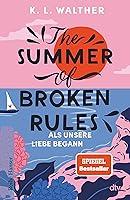 Algopix Similar Product 20 - The Summer of Broken Rules Als unsere