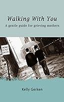 Algopix Similar Product 16 - Walking With You A gentle guide for