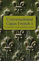 Algopix Similar Product 3 - Conversational Cajun French 1 French