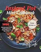 Algopix Similar Product 8 - Instant Pot Mini Cookbook With