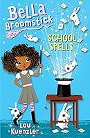 Algopix Similar Product 5 - Bella Broomstick #2: School Spells